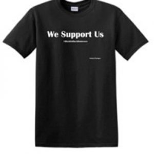 We Support Us Tee by Asista Designs Best Sellers